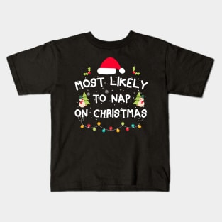 Most Likely To Nap On Christmas Family Christmas Pajamas Kids T-Shirt